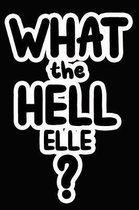 What the Hell Elle?