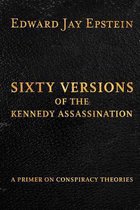 Sixty Versions of the Kennedy Assassination