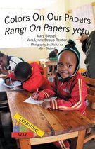 Colors on Our Papers/Rangi on Papers Yetu