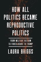 Reproductive Justice: A New Vision for the 21st Century 2 - How All Politics Became Reproductive Politics