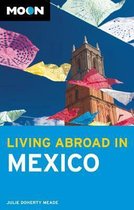 Moon Living Abroad in Mexico (2nd ed)