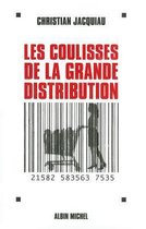 Coulisses de La Grande Distribution (Les)