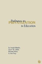 Pathways to Privatization in Education