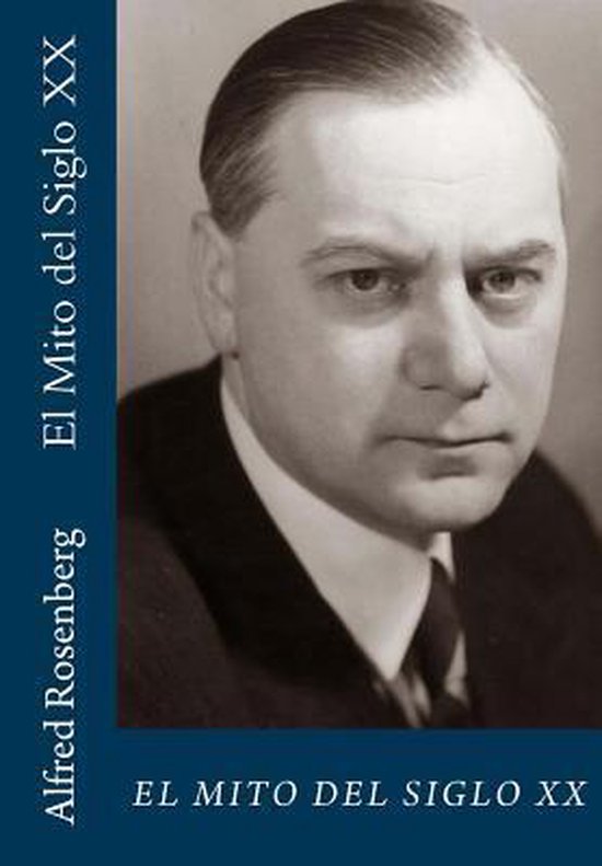 Los Mitos del Siglo XX 9781512386806 Alfred Rosenberg Boeken