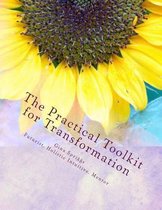 The Practical Tool-Kit for Transformation