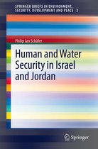 SpringerBriefs in Environment, Security, Development and Peace 3 - Human and Water Security in Israel and Jordan