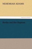 Bertha and Her Baptism