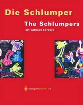 Die Schlumper. Kunst Ohne Grenzen / the Schlumpers