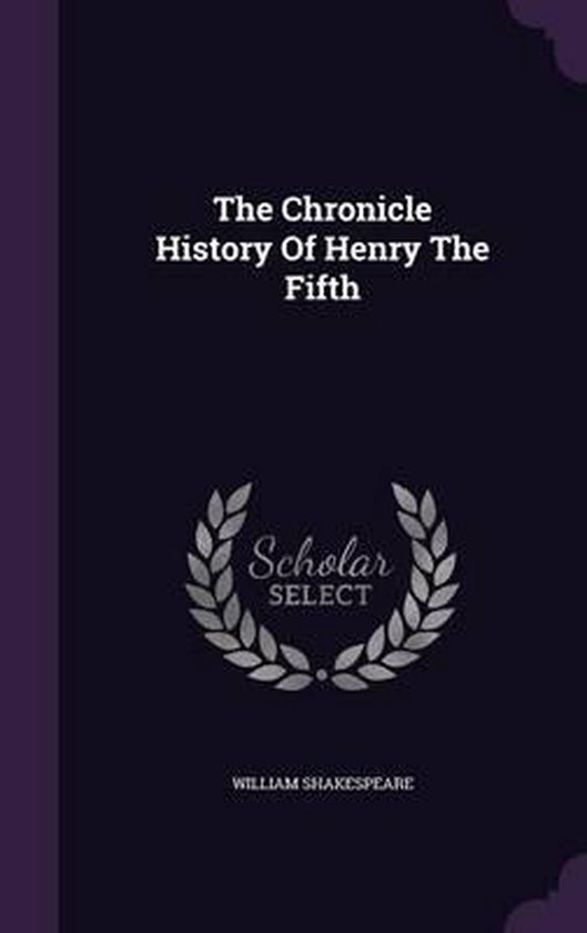 The Chronicle History of Henry the Fifth