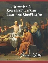 Mensajes de S crates Para Una Vida M s Significativa