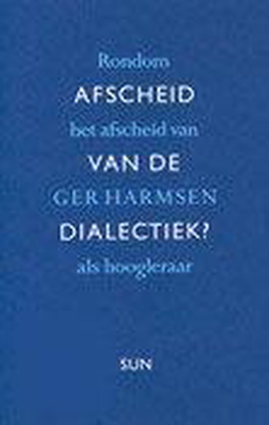 Afscheid van de dialectiek?