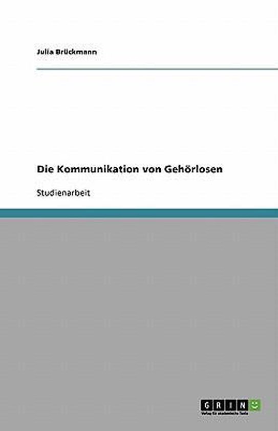 Die Kommunikation von Gehoerlosen