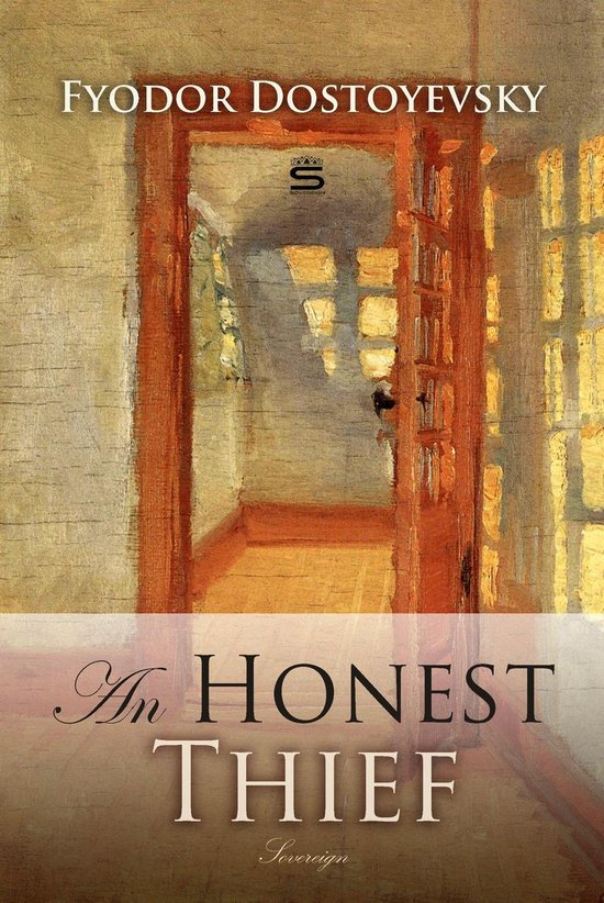 Fyodor Dostoevskys AN HONEST THIEF