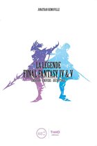 La Légende Final Fantasy 2 - La Légende Final Fantasy IV & V