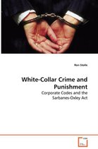 White-Collar Crime and Punishment - Corporate Codes and the Sarbanes-Oxley Act