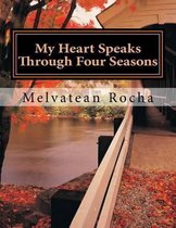 My Heart Speaks Through Four Seasons