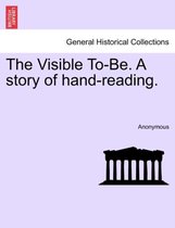 The Visible To-Be. a Story of Hand-Reading.