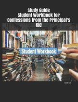 Study Guide Student Workbook for Confessions from the Principal's Kid
