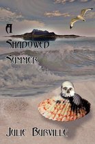 A Shadowed Summer