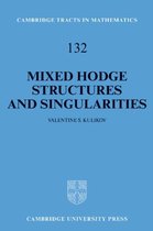 Cambridge Tracts in MathematicsSeries Number 132- Mixed Hodge Structures and Singularities