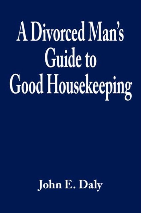 A Divorced Man's Guide to Good Housekeeping - cover
