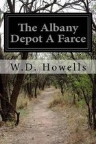 The Albany Depot A Farce