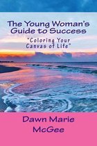 The Young Woman's Guide to Success