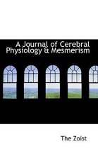 A Journal of Cerebral Physiology a Mesmerism
