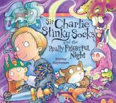 Sir Charlie Stinky Socks And The Really Frightful Night