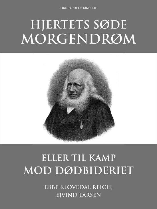 Hjertets søde morgendrøm eller Til kamp mod dødbideriet - cover