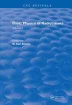 CRC Press Revivals - Basic Physics Of Radiotracers