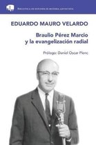Braulio Perez Marcio y la evangelizacion radial