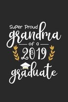 Super Proud Grandma Of A 2019 Graduate