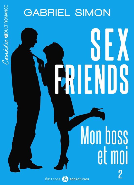 Sex Friends Mon Boss Et Moi 2 Sex Friends Mon Boss Et Moi 2 Ebook Gabriel 6744