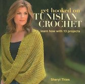Get Hooked on Tunisian Crochet