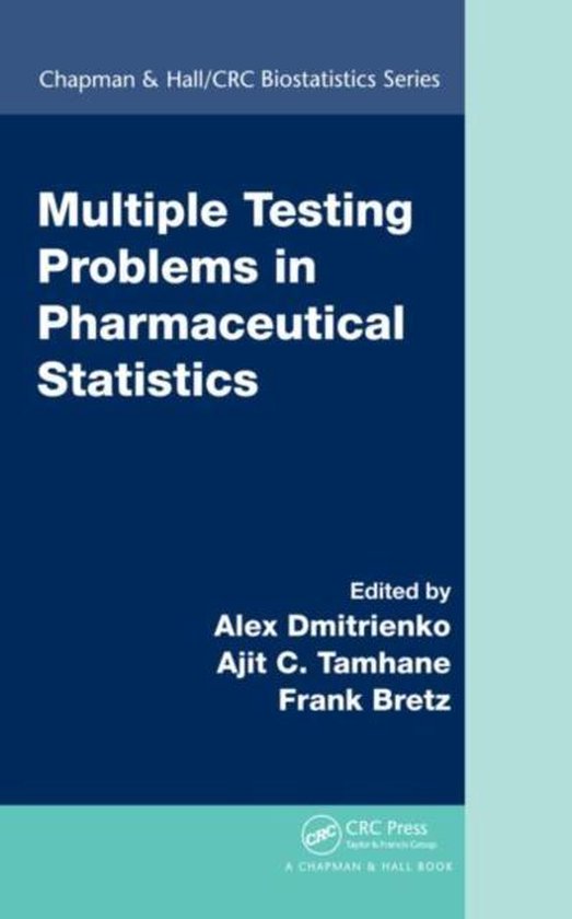 Multiple Testing Problems in Pharmaceutical Statistics 9781584889847
