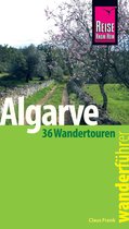 Wanderführer - Reise Know-How Wanderführer Algarve - 36 Wandertouren an der Küste und im Hinterland -: mit Karten, Höhenprofilen und GPS-Tracks