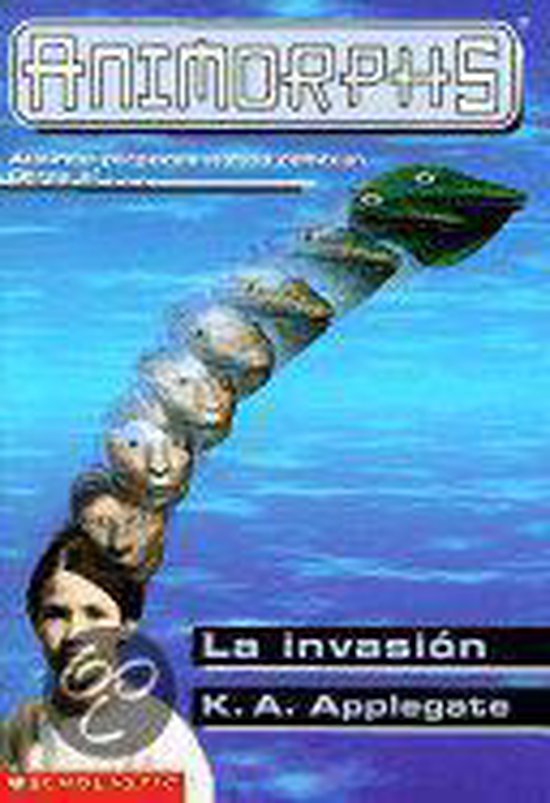 La Invasion / The Invasion, Katherine A. Applegate 9780439056021