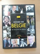 Kroniek van België in woord en beeld - Deel 1: Politiek
