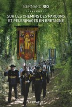 Pardons et chemins de pèlerinage en Bretagne