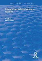 Routledge Revivals- Restoration of Class Society in Russia?
