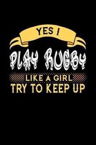 Yes I Play Rugby Like a Girl Try to Keep Up