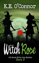 Old Sarum Witch Cozy Mystery 2 - Witch Rose