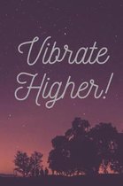 Vibrate Higher