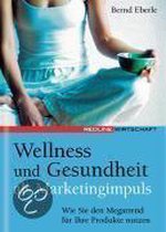 Wellness und Gesundheit als Marketingimpuls