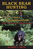 Black Bear Hunting: Part 4 - Hunting Natural Foods