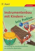 Instrumentenbau mit Kindern - kein Problem