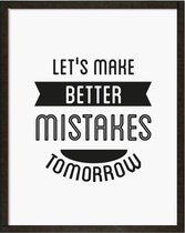 Postercity - Design Canvas Poster Better Mistakes Tomorrow / Kinderkamer / Babykamer - Kinderposter / Babyshower Cadeau / Muurdecoratie / 40 x 30cm / A3