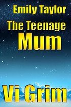 Omslag Emily Taylor - The Teenage Mum