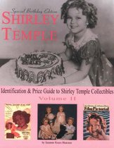 Shirley Temple: Identification and Price Guide to Shirley Temple Collectibles